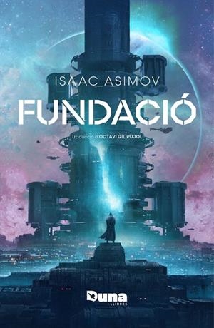 FUNDACIÓ | 9788419206916 | ASIMOV, ISAAC | Llibreria L'Odissea - Libreria Online de Vilafranca del Penedès - Comprar libros