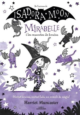 MIRABELLE 5 MIRABELLE I LES MASCOTES DE BRUIXA | 9788418915918 | MUNCASTER, HARRIET | Llibreria L'Odissea - Libreria Online de Vilafranca del Penedès - Comprar libros