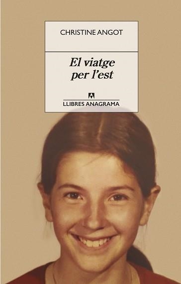 EL VIATGE PER L'EST | 9788433918116 | ANGOT, CHRISTINE | Llibreria L'Odissea - Libreria Online de Vilafranca del Penedès - Comprar libros