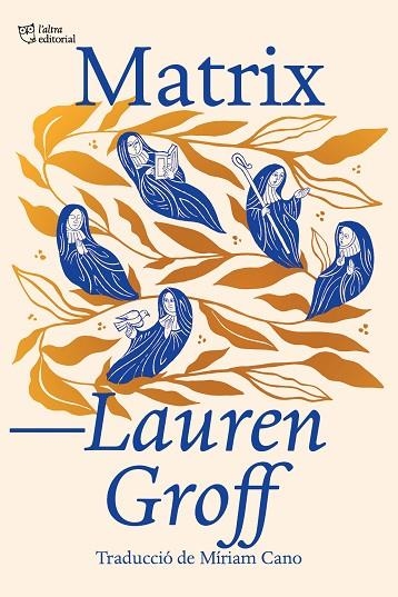 MATRIX | 9788412572414 | GROFF, LAUREN | Llibreria L'Odissea - Libreria Online de Vilafranca del Penedès - Comprar libros