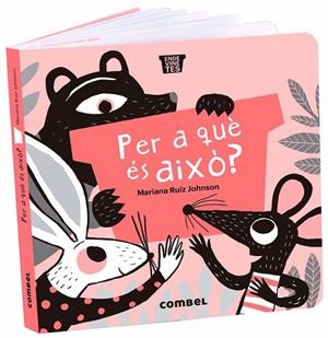 PER A QUÈ ÉS AIXÒ? | 9788491018377 | RUIZ JOHNSON, MARIANA | Llibreria L'Odissea - Libreria Online de Vilafranca del Penedès - Comprar libros