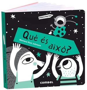 QUÈ ÉS AIXÒ | 9788491018391 | RUIZ JOHNSON, MARIANA | Llibreria L'Odissea - Libreria Online de Vilafranca del Penedès - Comprar libros