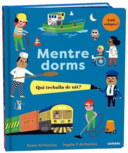 MENTRE DORMS QUI TREBALLA DE NIT | 9788491018988 | ARRHENIUS, PETER | Llibreria L'Odissea - Libreria Online de Vilafranca del Penedès - Comprar libros