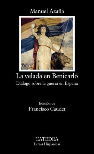 LA VELADA EN BENICARLÓ | 9788437644714 | AZAÑA, MANUEL | Llibreria Online de Vilafranca del Penedès | Comprar llibres en català