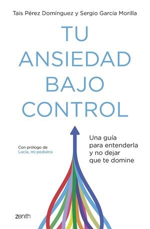 TU ANSIEDAD BAJO CONTROL | 9788408260929 | PÉREZ DOMÍNGUEZ, TAIS/GARCÍA MORILLA, SERGIO | Llibreria Online de Vilafranca del Penedès | Comprar llibres en català
