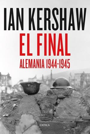 EL FINAL | 9788491994442 | KERSHAW, IAN | Llibreria L'Odissea - Libreria Online de Vilafranca del Penedès - Comprar libros