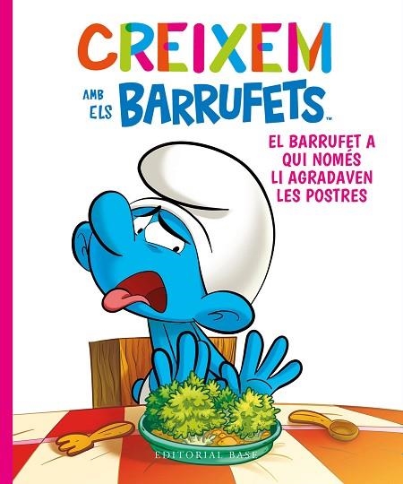 CREIXEM AMB ELS BARRUFETS 3 EL BARRUFET A QUI NOMÉS LI AGRADAVEN LES POSTRES | 9788419007247 | CULLIFORD, THIERRY/CULLIFORD, FALZAR | Llibreria L'Odissea - Libreria Online de Vilafranca del Penedès - Comprar libros