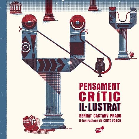 PENSAMENT CRÍTIC IL·LUSTRAT | 9788418702419 | CASTANY PRADO, BERNAT | Llibreria L'Odissea - Libreria Online de Vilafranca del Penedès - Comprar libros