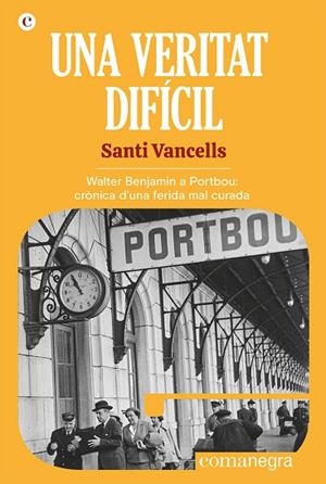 UNA VERITAT DIFÍCIL | 9788418857768 | VANCELLS, SANTI | Llibreria L'Odissea - Libreria Online de Vilafranca del Penedès - Comprar libros