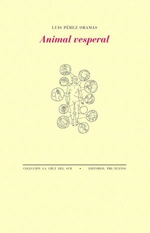 ANIMAL VESPERAL | 9788418935817 | PÉREZ ORAMAS, LUIS | Llibreria L'Odissea - Libreria Online de Vilafranca del Penedès - Comprar libros