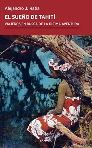 EL SUEÑO DE TAHITÍ | 9788417425074 | RATIA GIMÉNEZ, ALEJANDRO J. | Llibreria Online de Vilafranca del Penedès | Comprar llibres en català