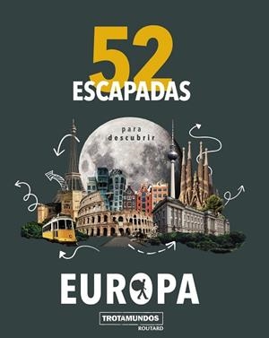 52 ESCAPADAS PARA CONOCER EUROPA | 9788417245191 | GLOAGUEN, PHILIPPE | Llibreria L'Odissea - Libreria Online de Vilafranca del Penedès - Comprar libros