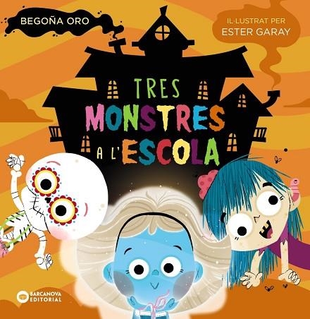 TRES MONSTRES A L'ESCOLA | 9788448955595 | ORO, BEGOÑA | Llibreria L'Odissea - Libreria Online de Vilafranca del Penedès - Comprar libros