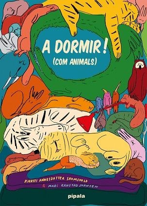 A DORMIR COM ANIMALS | 9788419208347 | ANNESDATTER, KJERSTI | Llibreria L'Odissea - Libreria Online de Vilafranca del Penedès - Comprar libros