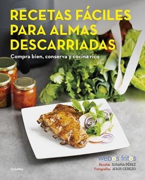 RECETAS FÁCILES PARA ALMAS DESCARRIADAS | 9788418055102 | PÉREZ, SUSANA/CEREZO, JESÚS | Llibreria L'Odissea - Libreria Online de Vilafranca del Penedès - Comprar libros