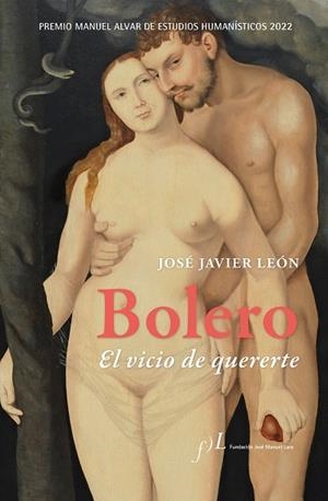 BOLERO EL VICIO DE QUERERTE | 9788419132017 | LEÓN, JOSÉ JAVIER | Llibreria Online de Vilafranca del Penedès | Comprar llibres en català