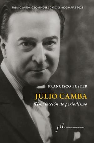 JULIO CAMBA UNA LECCIÓN DE PERIODISMO | 9788419132024 | FUSTER, FRANCISCO | Llibreria Online de Vilafranca del Penedès | Comprar llibres en català