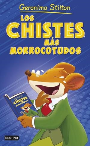 LOS CHISTES MÁS MORROCOTUDOS | 9788408262633 | STILTON, GERONIMO | Llibreria L'Odissea - Libreria Online de Vilafranca del Penedès - Comprar libros