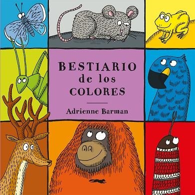 BESTIARIO DE LOS COLORES | 9788412537161 | BARMAN, ADRIENNE | Llibreria L'Odissea - Libreria Online de Vilafranca del Penedès - Comprar libros