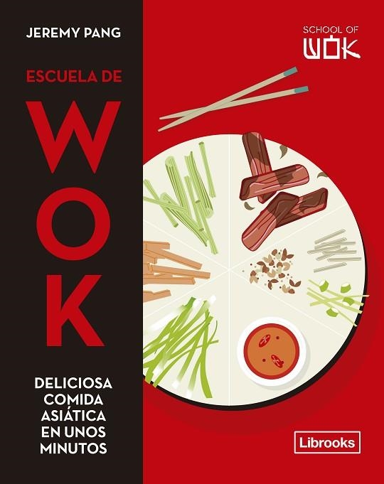ESCUELA DE WOK | 9788412506006 | PANG, JEREMY | Llibreria L'Odissea - Libreria Online de Vilafranca del Penedès - Comprar libros