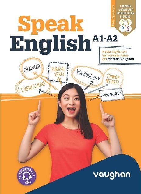 SPEAK ENGLISH A1-A2 | 9788419054173 | MARTÍNEZ FREUND, CLAUDIA/VALLEJO, CARMEN/HOLLLIDAY, XIMENA | Llibreria Online de Vilafranca del Penedès | Comprar llibres en català