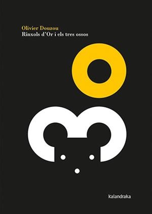 RÍNXOLS D'OR I ELS TRES OSSOS | 9788418558351 | DOUZOU, OLIVIER | Llibreria L'Odissea - Libreria Online de Vilafranca del Penedès - Comprar libros