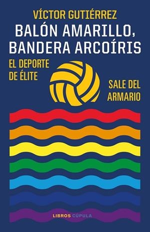 BALÓN AMARILLO BANDERA ARCOÍRIS | 9788448029586 | GUTIÉRREZ, VÍCTOR | Llibreria Online de Vilafranca del Penedès | Comprar llibres en català