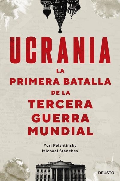 UCRANIA LA PRIMERA BATALLA DE LA TERCERA GUERRA MUNDIAL | 9788423434190 | FELSHTINSKY Y MICHAEL STANCHEV, YURI | Llibreria L'Odissea - Libreria Online de Vilafranca del Penedès - Comprar libros