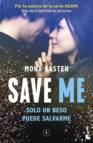 SAVE 1 SAVE ME | 9788408262411 | KASTEN, MONA | Llibreria L'Odissea - Libreria Online de Vilafranca del Penedès - Comprar libros