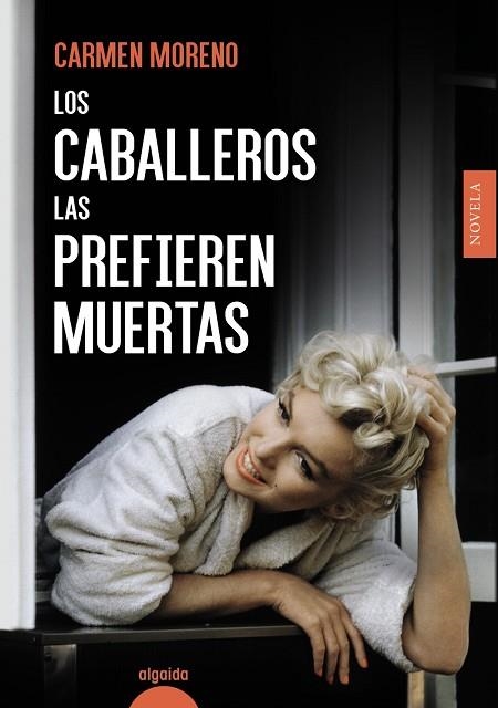 LOS CABALLEROS LAS PREFIEREN MUERTAS | 9788491896616 | MORENO, CARMEN | Llibreria L'Odissea - Libreria Online de Vilafranca del Penedès - Comprar libros
