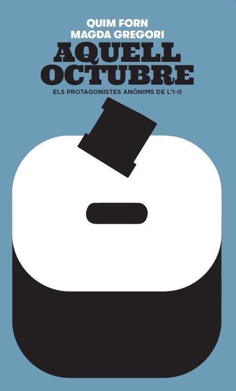 AQUELL OCTUBRE | 9788441232358 | FORN I CHIARIELLO, JOAQUIM/GREGORI BORRELL, MAGDA | Llibreria L'Odissea - Libreria Online de Vilafranca del Penedès - Comprar libros