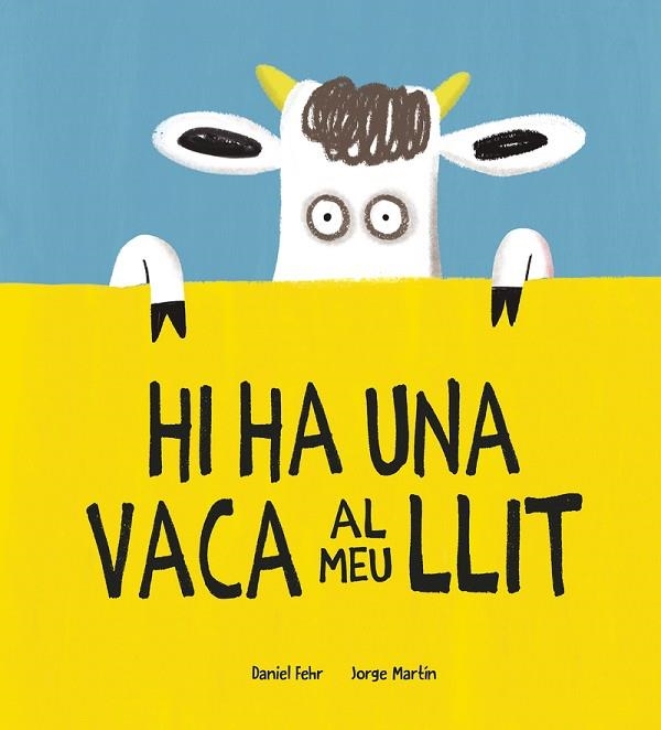 HI HA UNA VACA AL MEU LLIT | 9788418599781 | FEHR, DANIEL | Llibreria L'Odissea - Libreria Online de Vilafranca del Penedès - Comprar libros