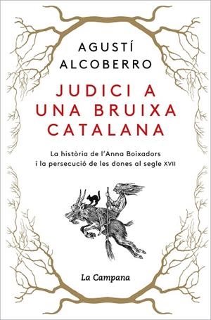 JUDICI A UNA BRUIXA CATALANA | 9788418226885 | ALCOBERRO, AGUSTÍ | Llibreria L'Odissea - Libreria Online de Vilafranca del Penedès - Comprar libros
