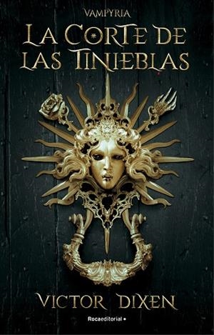 LA CORTE DE LAS TINIEBLAS VAMPYRIA 1 | 9788418870293 | DIXEN, VICTOR | Llibreria L'Odissea - Libreria Online de Vilafranca del Penedès - Comprar libros