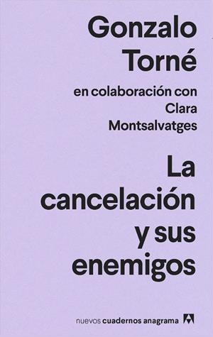 LA CANCELACIÓN Y SUS ENEMIGOS | 9788433916693 | TORNÉ, GONZALO | Llibreria L'Odissea - Libreria Online de Vilafranca del Penedès - Comprar libros