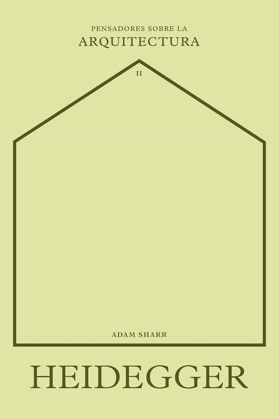 HEIDEGGER SOBRE LA ARQUITECTURA | 9788417963590 | SHARR, ADAM | Llibreria L'Odissea - Libreria Online de Vilafranca del Penedès - Comprar libros
