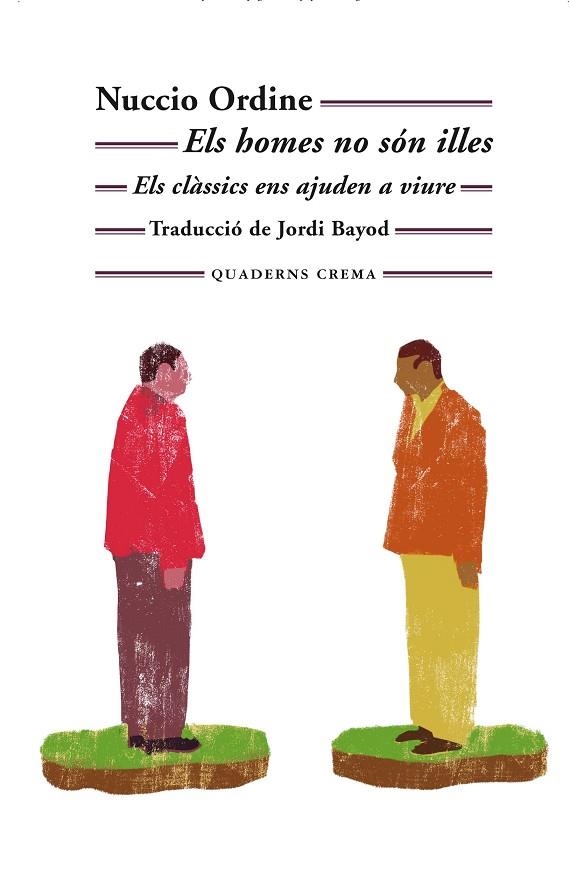 ELS HOMES NO SÓN ILLES | 9788477276678 | ORDINE, NUCCIO | Llibreria L'Odissea - Libreria Online de Vilafranca del Penedès - Comprar libros