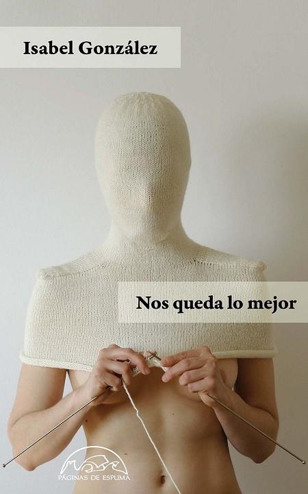 NOS QUEDA LO MEJOR | 9788483933183 | GONZÁLEZ, ISABEL | Llibreria L'Odissea - Libreria Online de Vilafranca del Penedès - Comprar libros