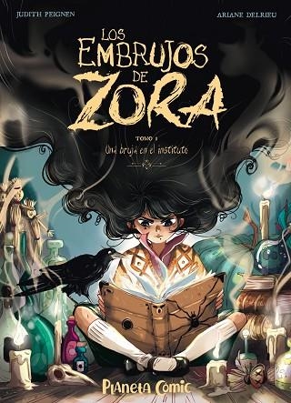 LOS EMBRUJOS DE ZORA  | 9788491749240 | PEIGNEN, JUDITH/DELRIEU, ARIANE | Llibreria L'Odissea - Libreria Online de Vilafranca del Penedès - Comprar libros
