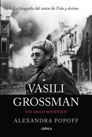 VASILI GROSSMAN Y EL SIGLO SOVIÉTICO | 9788491994589 | POPOFF, ALEXANDRA | Llibreria L'Odissea - Libreria Online de Vilafranca del Penedès - Comprar libros