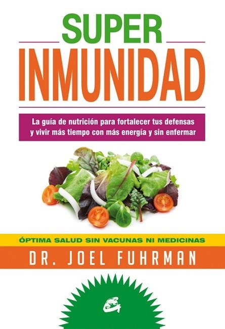 SUPERINMUNIDAD | 9788484454786 | FUHRMAN, JOEL | Llibreria L'Odissea - Libreria Online de Vilafranca del Penedès - Comprar libros
