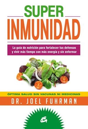 SUPERINMUNIDAD | 9788484454786 | FUHRMAN, JOEL | Llibreria Online de Vilafranca del Penedès | Comprar llibres en català
