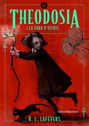 THEODOSIA I LA VARA D'OSIRIS | 9788483438091 | LAFEVERS, R.L. | Llibreria Online de Vilafranca del Penedès | Comprar llibres en català