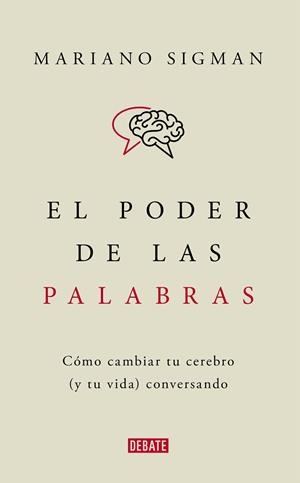 EL PODER DE LAS PALABRAS | 9788418006494 | SIGMAN, MARIANO | Llibreria Online de Vilafranca del Penedès | Comprar llibres en català