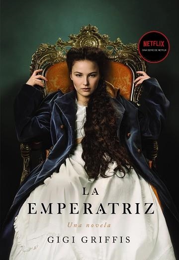 LA EMPERATRIZ | 9788418945342 | GRIFFIS, GIGI | Llibreria Online de Vilafranca del Penedès | Comprar llibres en català