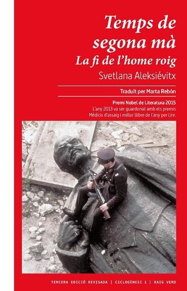 TEMPS DE SEGONA MÀ. LA FI DE L'HOME ROIG | 9788417925987 | ALEKSIEVIC, SVETLANA ALEKSANDROVNA | Llibreria L'Odissea - Libreria Online de Vilafranca del Penedès - Comprar libros