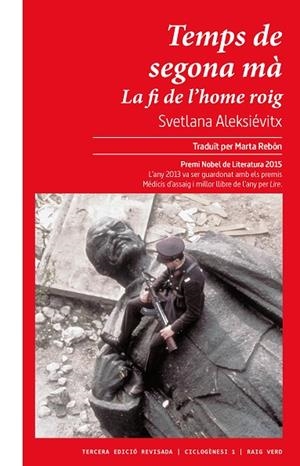 TEMPS DE SEGONA MÀ. LA FI DE L'HOME ROIG | 9788417925987 | ALEKSIEVIC, SVETLANA ALEKSANDROVNA | Llibreria Online de Vilafranca del Penedès | Comprar llibres en català