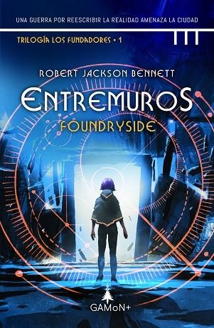 ENTRE MUROS (FOUNDRYSIDE 1 ) | 9788418711619 | JACKSON BENNETT, ROBERT | Llibreria L'Odissea - Libreria Online de Vilafranca del Penedès - Comprar libros