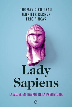 LADY SAPIENS | 9788413843940 | CIROTTEAU, THOMAS/KERNER, JENNIFER/PINCAS, ÉRIC | Llibreria L'Odissea - Libreria Online de Vilafranca del Penedès - Comprar libros