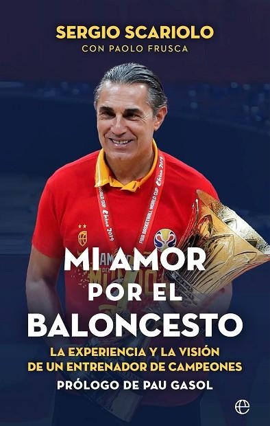 MI AMOR POR EL BALONCESTO | 9788413843964 | SCARIOLO, SERGIO/FRUSCA, PAOLO | Llibreria L'Odissea - Libreria Online de Vilafranca del Penedès - Comprar libros
